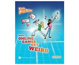 Image: Zoe & Molly Online: When Online Games Get Weird (Grade 4)