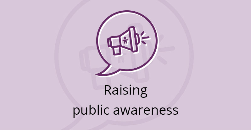 Raising public awareness.